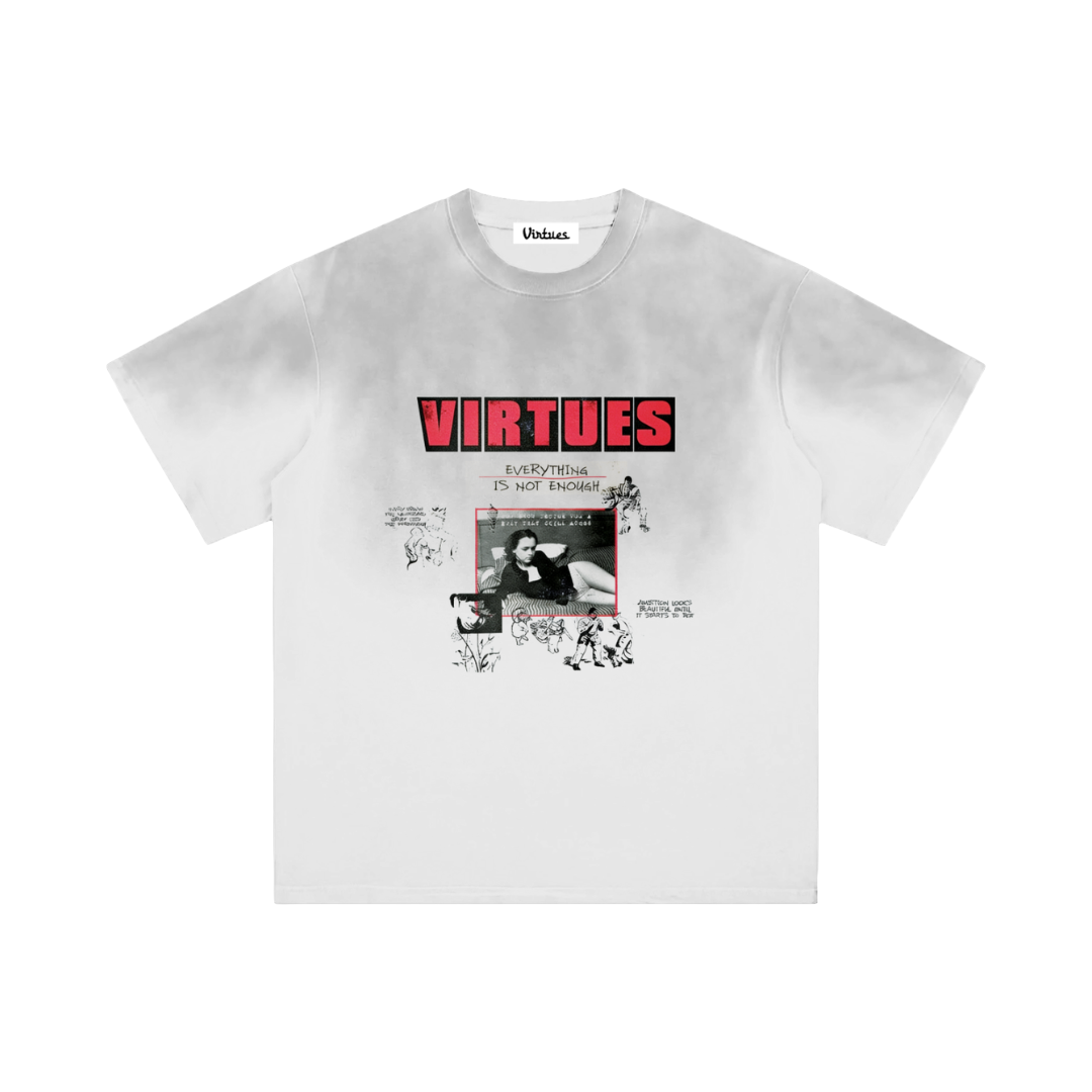 VIRTUES| NEVER ENOUGH TEE