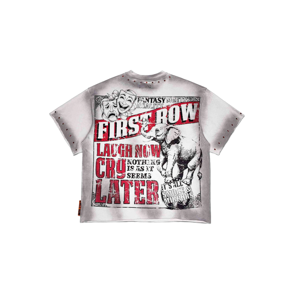 FIRST ROW| LAUGH NOW CRY LATER CIRCUS TEE
